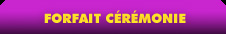Forfait Ceremonie
